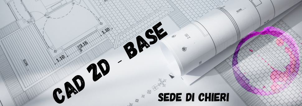 
    AutoCAD 2D - livello base (sede Chieri)    