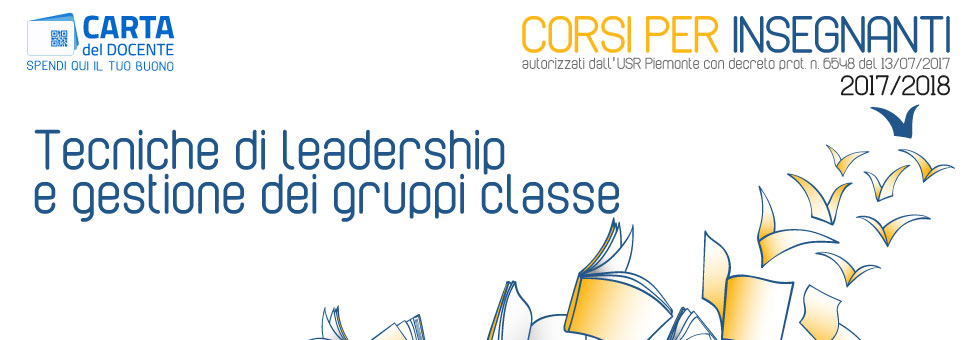 
    Tecniche di leadership e gestione dei gruppi classe    